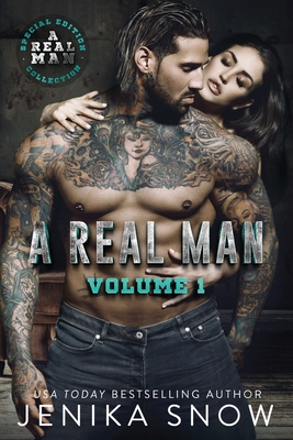 A Real Man: Volume One - Jenika Snow