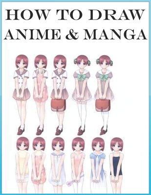 How to Draw Anime & Manga: Draw Anime & Manga is a simple book, that helps you learn how to draw Cartoon Anime easily through an excellent guide - Taibi Youssef