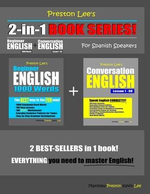 Preston Lee's 2-in-1 Book Series! Beginner English 1000 Words & Conversation English Lesson 1 - 60 For Spanish Speakers - Matthew Preston