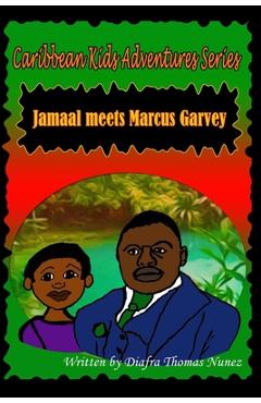 Coperta cărții 'Jamaal Meets Marcus Garvey - Diafra Thomas-nunez'
