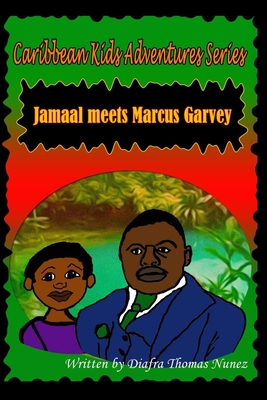 Coperta cărții 'Jamaal Meets Marcus Garvey - Diafra Thomas-nunez'