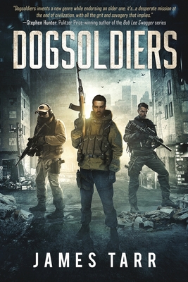 Dogsoldiers - James Tarr