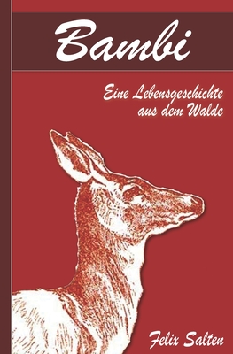 Bambi - Eine Lebensgeschichte aus dem Walde (Illustriert) - Felix Salten