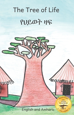 The Tree of Life: Amazing Baobab Trees in Amharic and English - Ready Set Go Books