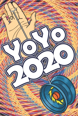 YoYo 2020: An Illustrated Guide To Yoyoing: History, Skill, Tips and Tricks - Keisuke Saito