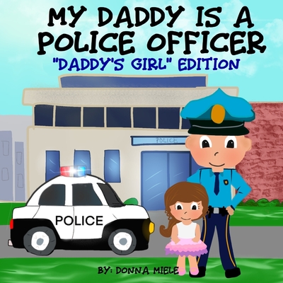 My Daddy is a Police Officer: 