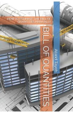 Coperta cărții 'Bill of Quantities: How to Estimate the Bill of Quantities Manually - Atarid Tayeh'