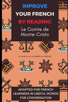 Le Comte de Monte-Cristo: adapté pour les étudiants de français - Frederic De Lavenne De Choulot