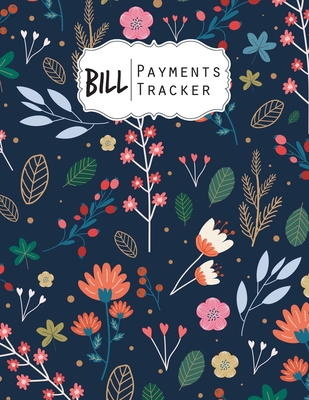 Bill Payment Tracker: A bill payment checklist makes it easy to track your bill payment every month Help you pay on time and Have everything - Jim Winter