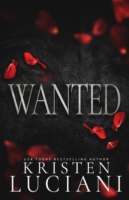 Wanted: A Dark Italian Mafia Romance - Kristen Luciani
