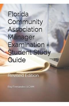 Poza produsului Florida Community Association Manager Examination - Student Study Guide: Revised Edition - Ray Fernandez