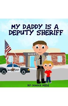 Coperta cărții 'My Daddy is a Deputy Sheriff - Donna Miele'