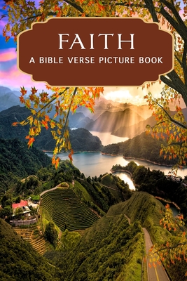 Faith - A Bible Verse Picture Book: A Gift Book of Bible Verses for Alzheimer's Patients and Seniors with Dementia - Sunny Street Books