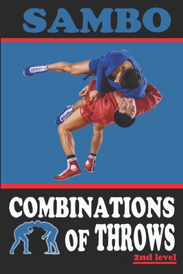 Sambo: combinations of throws - Alexander Kovalchuk