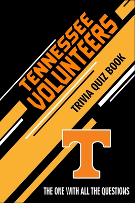 Tennessee Volunteers Trivia Quiz Book: The One With All The Questions - Christopher Anderson