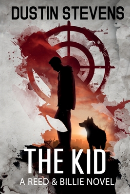The Kid: A Suspense Thriller - Dustin Stevens