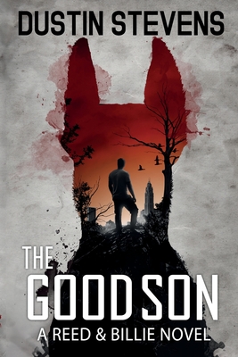 The Good Son: A Suspense Thriller - Dustin Stevens