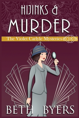 Hijinks & Murder: A Violet Carlyle Historical Mystery - Beth Byers