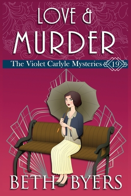 Love & Murder: A Violet Carlyle Historical Mystery - Beth Byers