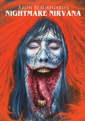 Nightmare Nirvana - Aron Beauregard