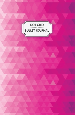 Pink Crystals Dot Grid Bullet Journal: Dot Grid Bullet Journal Notebook - Bullet Planner, Dot Journal, Dotted Paper for Writing Diary, Notes, Sketchin - Practical Journals For Women