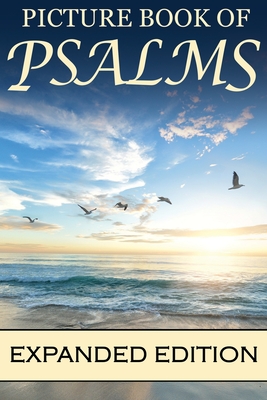 Picture Book of Psalms Expanded Edition: For Seniors with Dementia [Large Print Bible Verse Picture Books] (81 Pages) - Mighty Oak Books