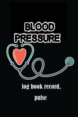 Blood pressure log book record, pulse: Record & Monitor Blood Pressure at Home, Record Readings Per Day, Blood Pressure, Heart Rate, Weight & Comment - Beautiful Notebook