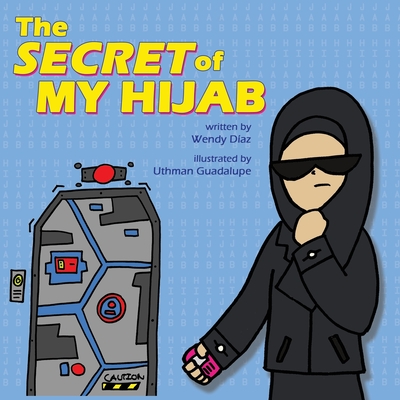 Coperta cărții 'The Secret of My Hijab - Uthman Guadalupe'