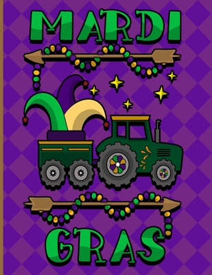 Mardi Gras: Mardi Gras Kids Book New Orleans Coloring Book A Cute Collection of Fun and Easy Children's Coloring Pages Filled With - Bon Temps Press