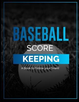 Baseball Score Keeping: Keep Score for Your Team! / Traditional Format / Baseball Scorecards / Baseball Score sheets / Gift for Baseball Fan! - Busy Playing Sports Journals