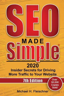 Coperta cărții 'SEO Made Simple 2020: Insider Secrets for Driving More Traffic to Your Website - Michael H. Fleischner'