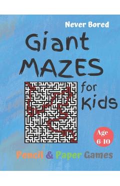 Coperta cărții 'GIANT MAZES for Kids: Puzzle Games Age 6-10:: NEVER BORED Paper & Pencil Games -- Kids Activity Book, Blue - Find your'