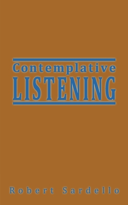 Contemplative Listening - Robert Sardello