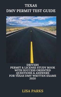 Coperta cărții 'Texas DMV Permit Test Guide: Drivers Permit & License Study Book With Success Oriented Questions & Answers for Texas'