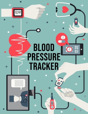 Blood Pressure Tracker: Daily Health Record for People with High Blood Pressure - John M. Lakes