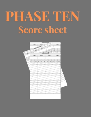 Phase Ten Score Sheets: Phase 10 Card Game Score Sheets - Gifts Score Sheets Es