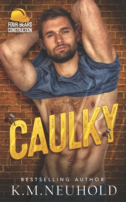 Caulky - K. M. Neuhold