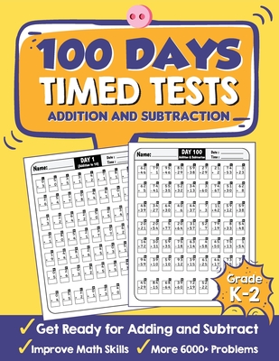 100 Days Timed Tests Addition and Subtraction: Beginner Math Drills, Math Practice for Grade K-2 (Ages 4-8), Daily Math Practice Workbook - Tuebaah