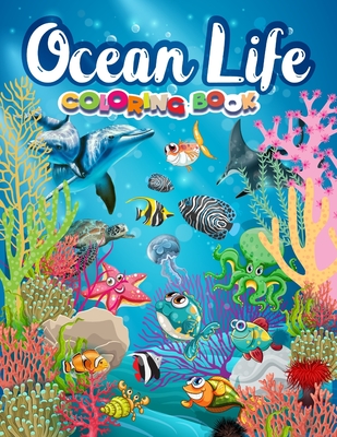 Ocean life coloring book: Ocean coloring book for adults. Aquatic animals coloring book for adults 45+ wonderful ocean life, tropical fish, unde - Rufo Publishing