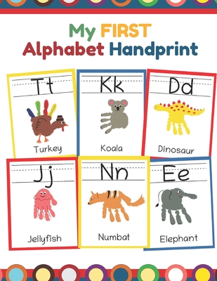 My First Alphabet Handprint: ABC Animal Handprint End of the year activity, Ages 3-5, PreK, Kindergarten, Preschool, Gift - Teaching Little Hands Press