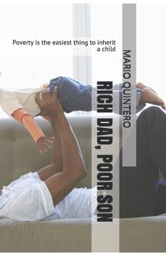 Poza produsului Rich Dad, Poor Son: Poverty is the easiest thing to inherit a child - Mario Quintero