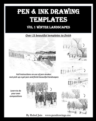 Pen and Ink Drawing Templates: vol. 1 Winter Landscapes - Rahul Jain