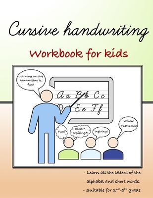 Cursive Handwriting: Workbook for kids Beginning with cursive (Cursive Writing Books for Kids) - Homeschooling Study Material