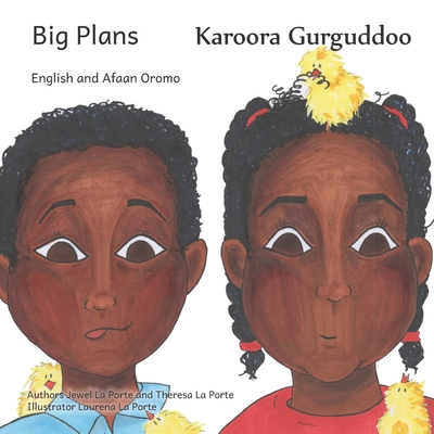Big Plans: How not to hatch an egg - In English and Afaan Oromo - Ready Set Go Books