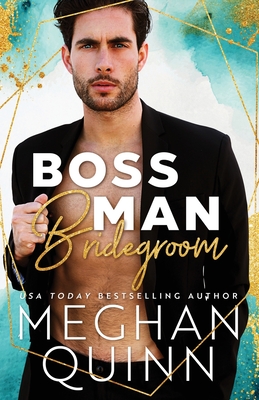 Boss Man Bridegroom - Meghan Quinn