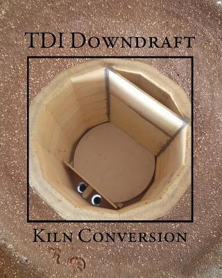 TDI Downdraft Kiln Conversion - Sm Boris Robinson