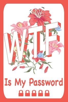 WTF Is My Password. - Happy Remember