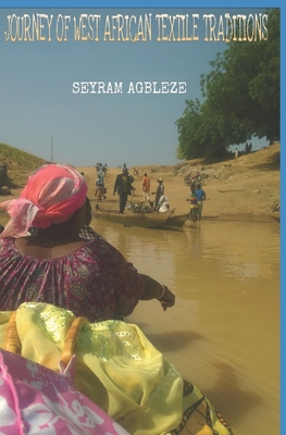 Journey of West African Textile Traditions - Seyram Agbleze