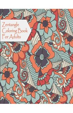 Coperta cărții 'Coloring Book for Adult: Zentangle coloring books for adults, Valentine's day coloring book, Relaxing Coloring Books'
