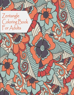 Coloring Book for Adult: Zentangle coloring books for adults, Valentine's day coloring book, Relaxing Coloring Books for Adults Featuring, Colo - Coloring Book For Adults